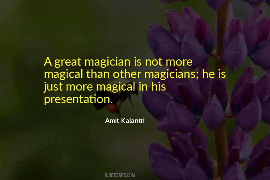 Great Magician Quotes #1443116