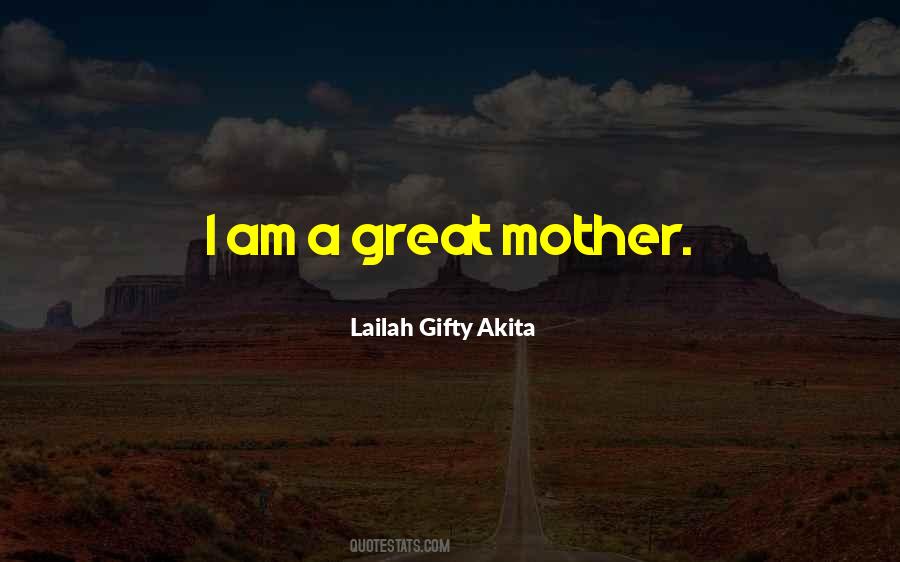 Great Mother Quotes #1001214