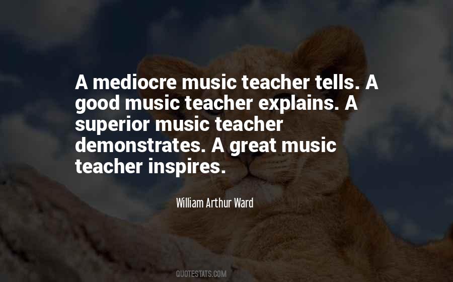 Great Music Teacher Quotes #761008