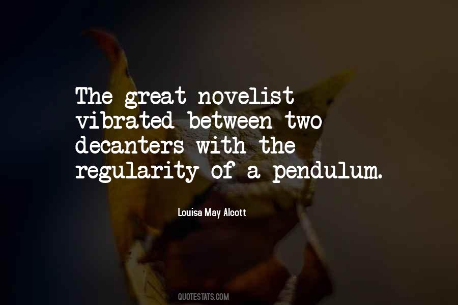 Great Novelist Quotes #1384329