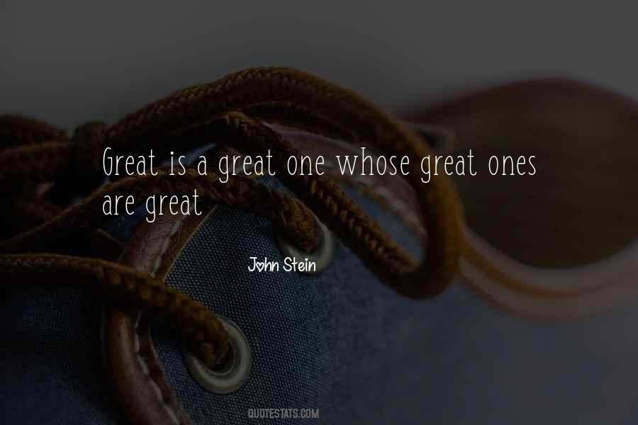 Great One Quotes #1411437