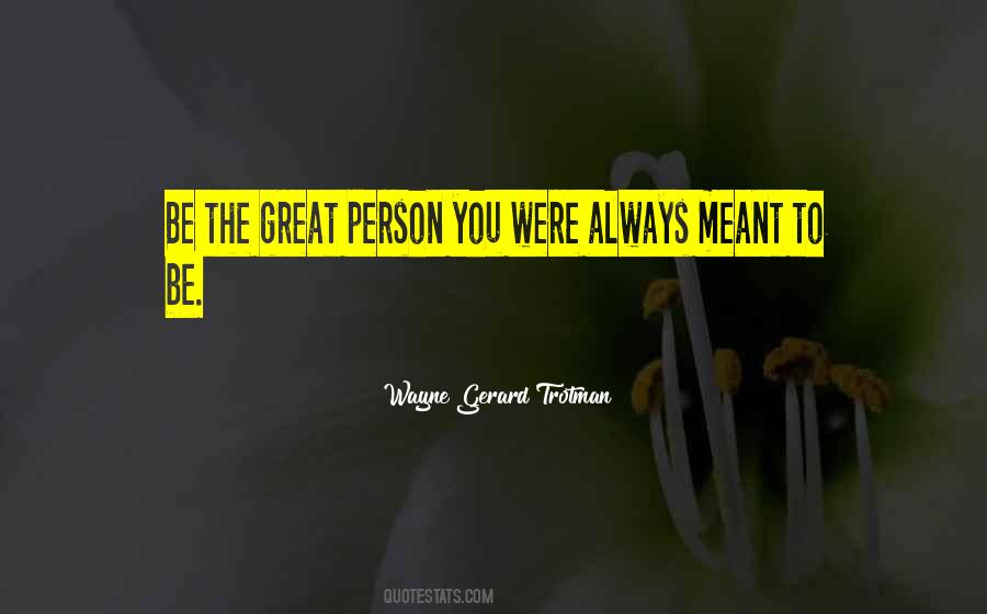 Great Person Quotes #1719686