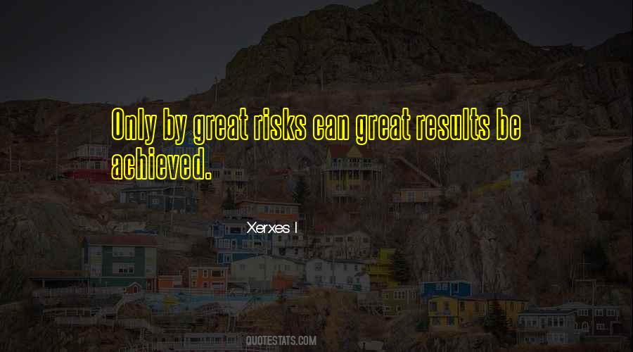 Great Risks Quotes #1073758