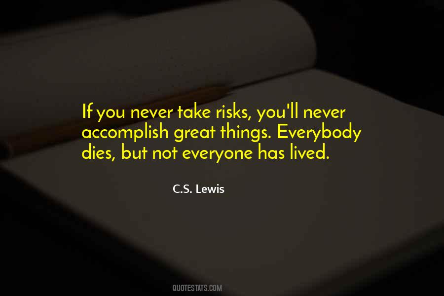 Great Risks Quotes #1143584