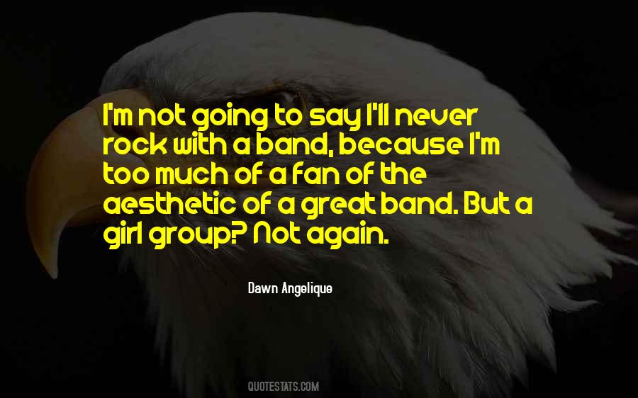 Great Rock Band Quotes #1838314