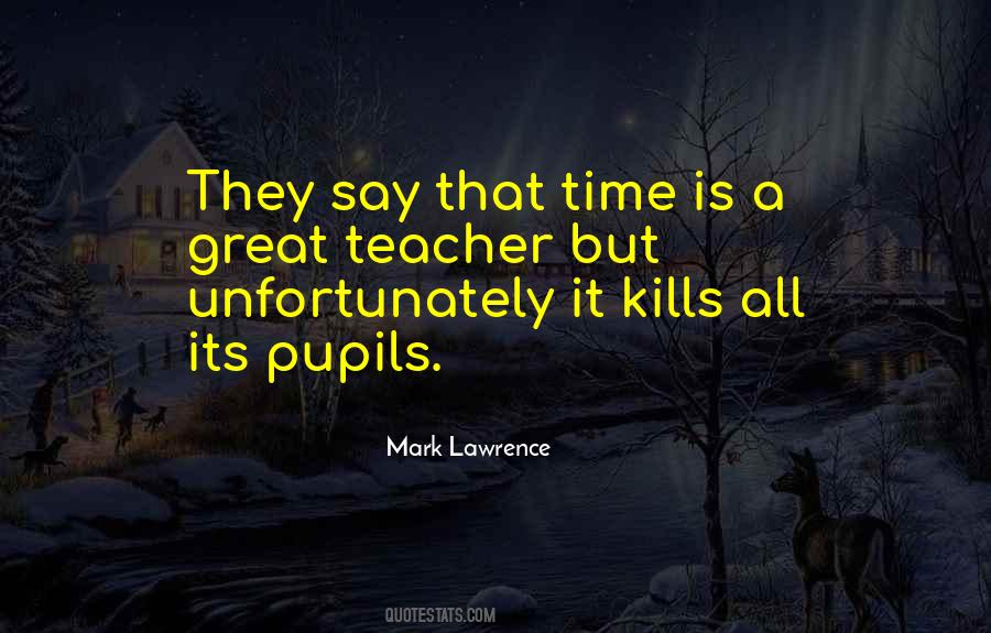 Great Teacher Quotes #1148680