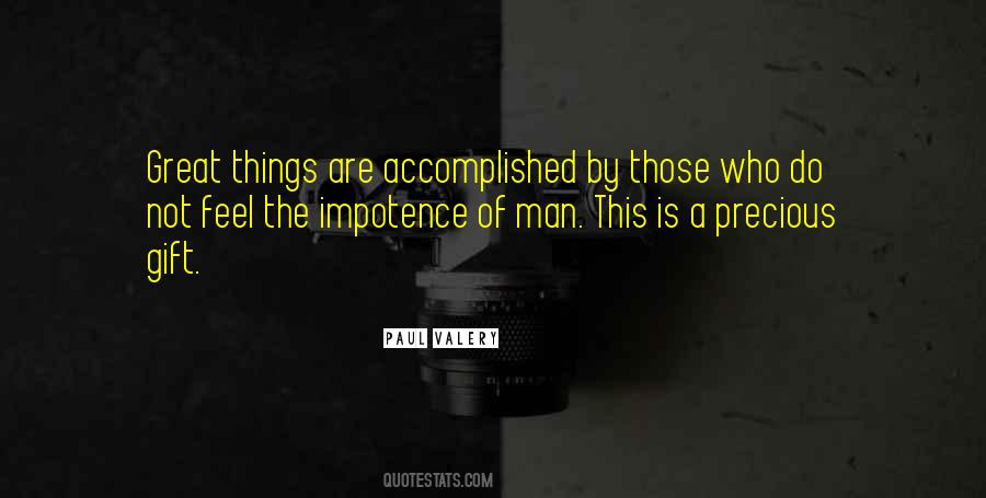 Great Things Are Accomplished Quotes #1835357