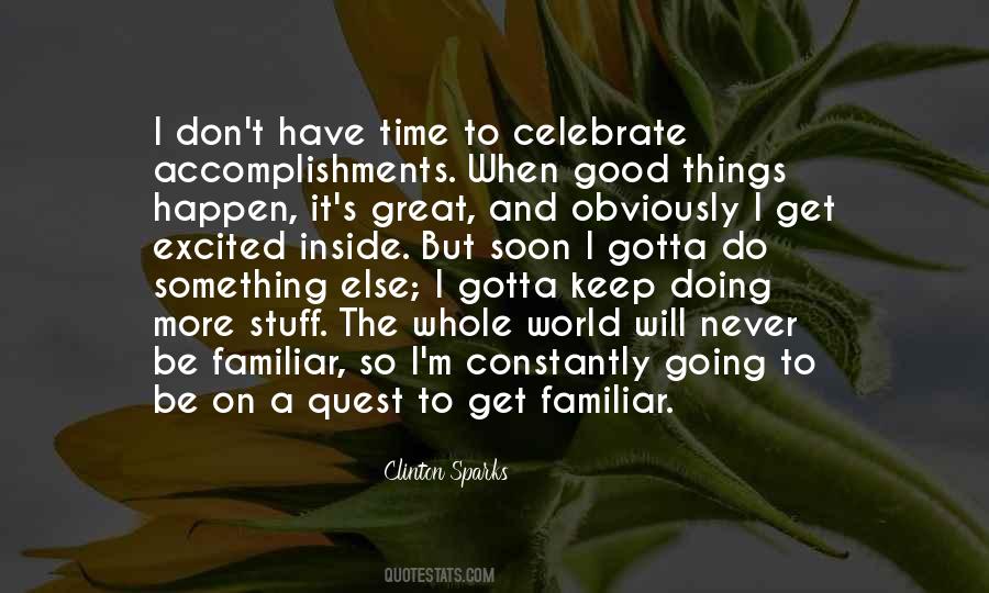 Great Things Happen Quotes #1210566