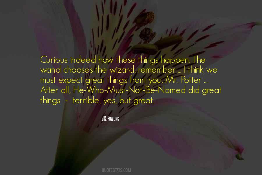 Great Things Happen Quotes #1745517