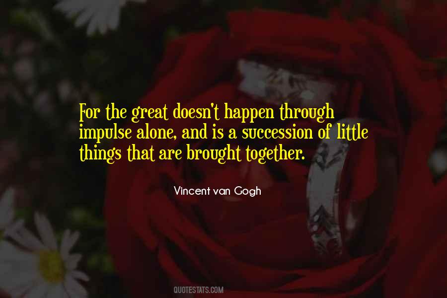 Great Things Happen Quotes #914177