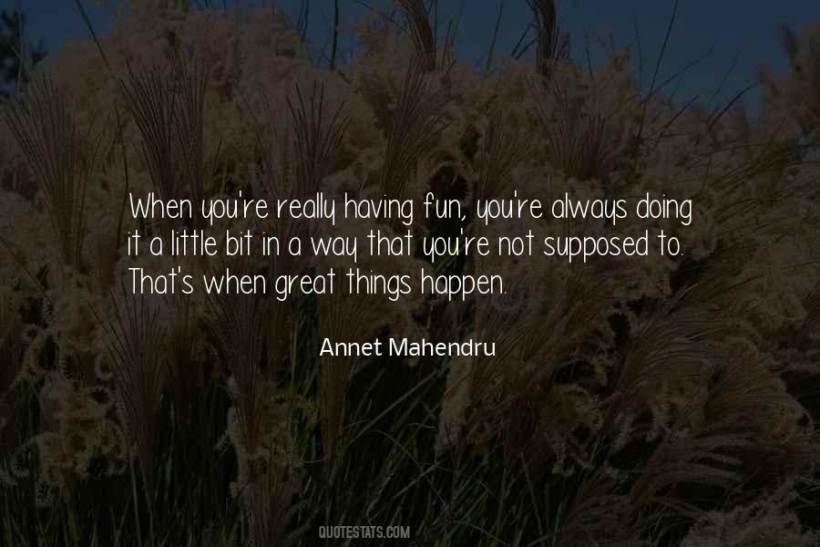 Great Things Happen Quotes #915962
