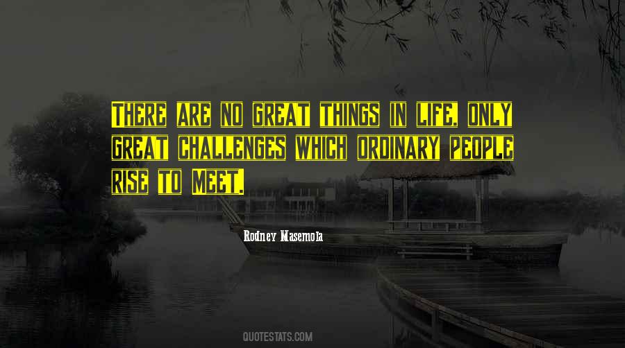 Great Things In Life Quotes #1758304
