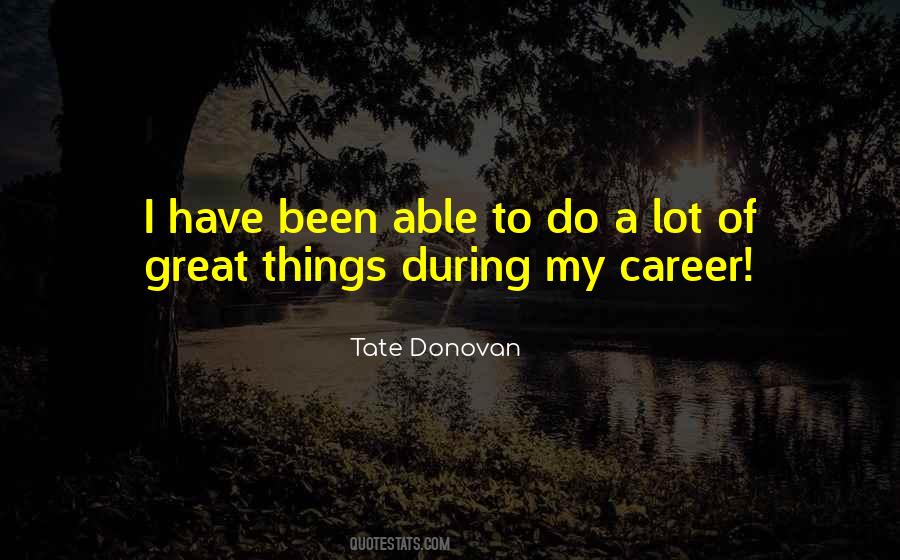 Great Things Quotes #1423824