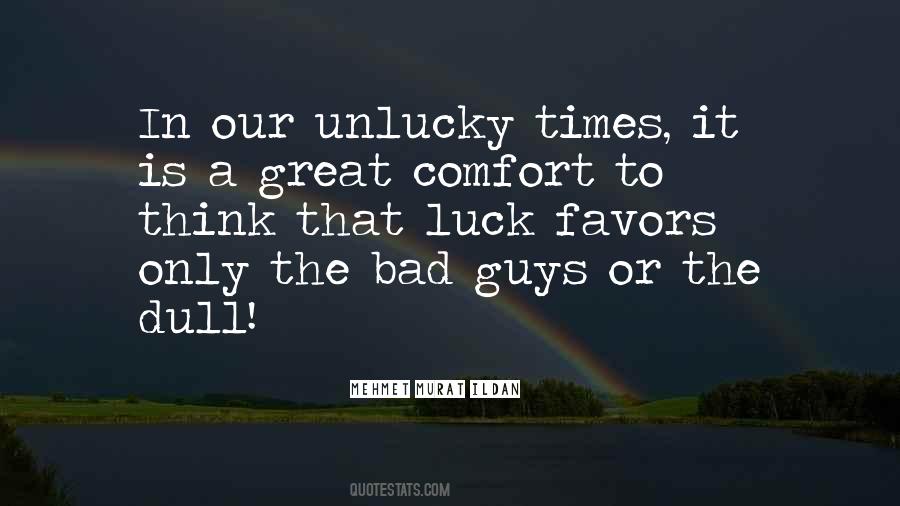 Great Unlucky Quotes #1153806