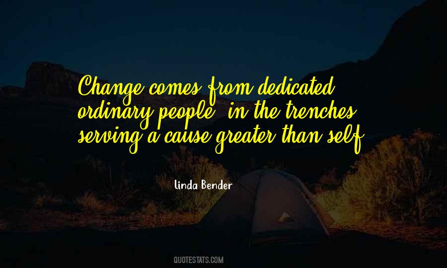 Greater Cause Quotes #1431532