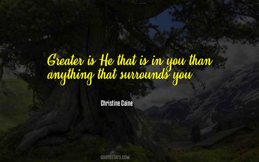 Greater Is He Quotes #51307