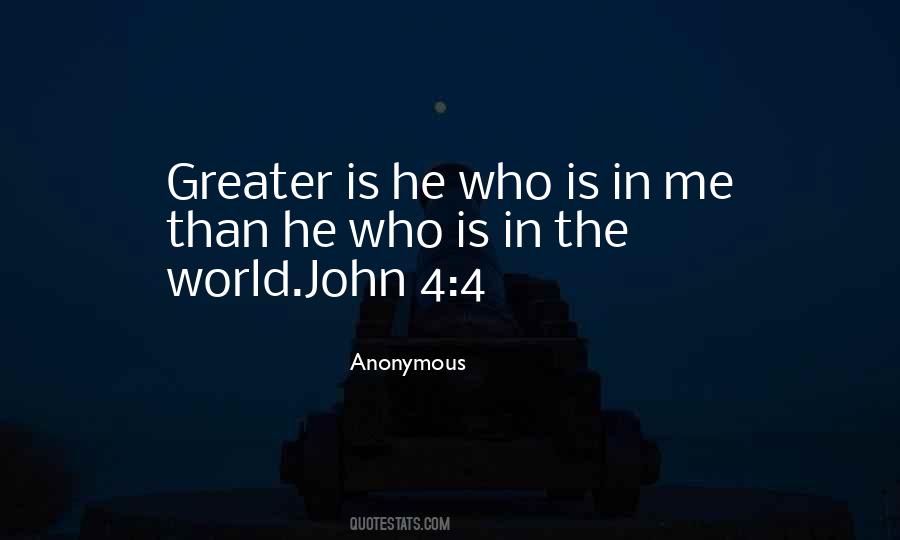 Greater Is He Quotes #771602