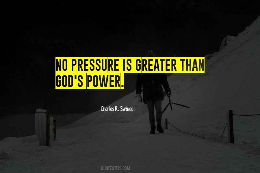 Greater Than God Quotes #116276