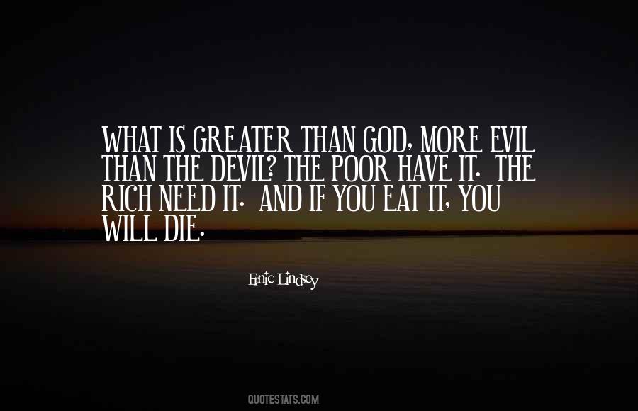 Greater Than God Quotes #181989