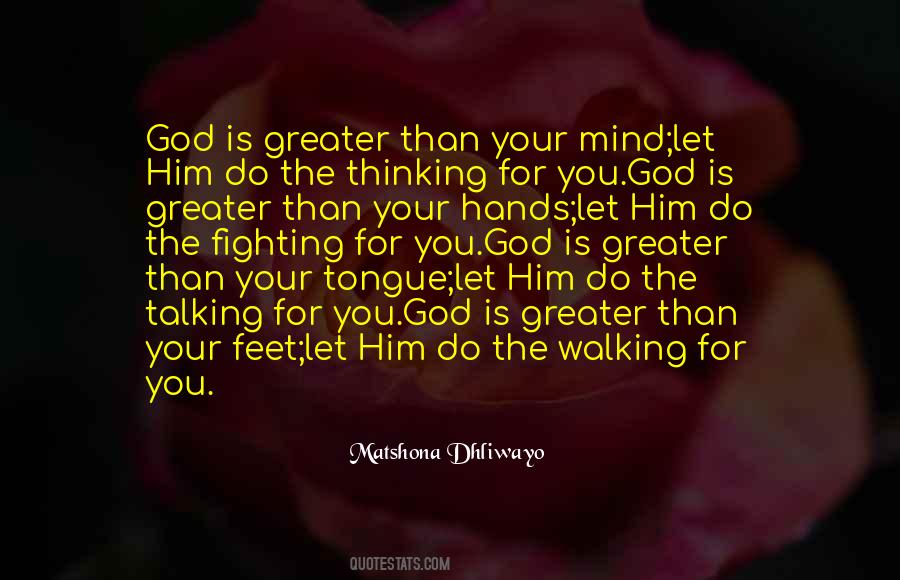 Greater Than God Quotes #453412
