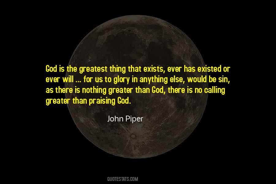 Greater Than God Quotes #561094