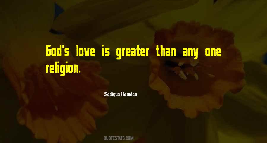 Greater Than Love Quotes #536715