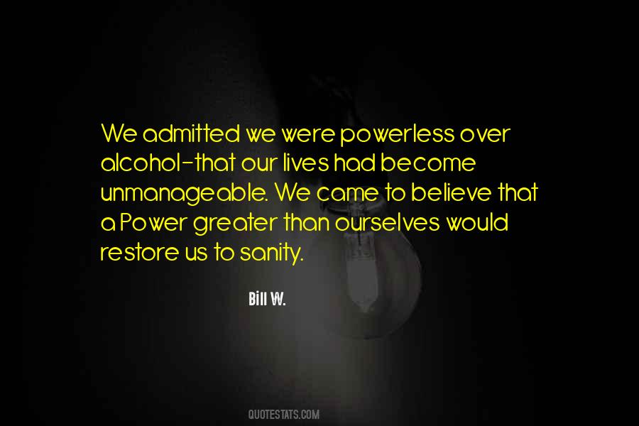 Greater Than Ourselves Quotes #1166312