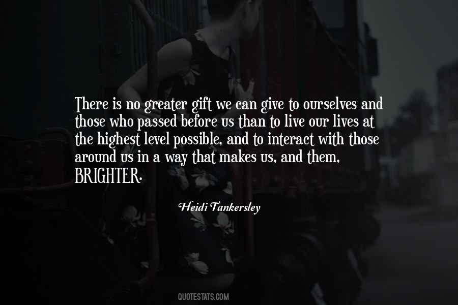 Greater Than Ourselves Quotes #1616695