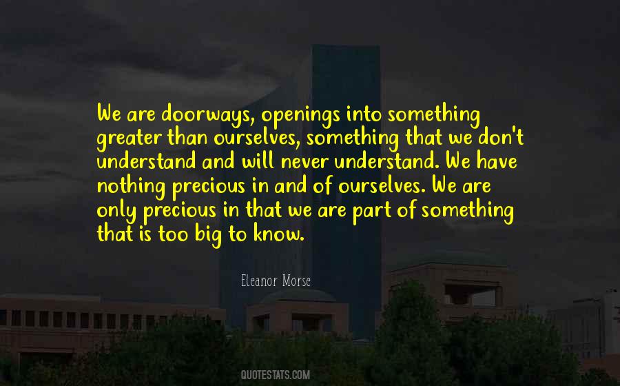 Greater Than Ourselves Quotes #632428