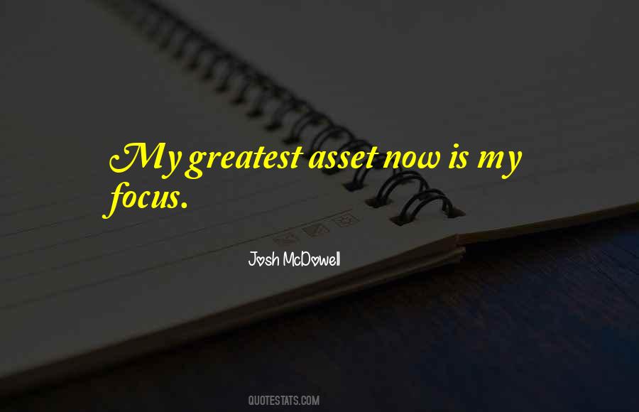 Greatest Asset Quotes #444628