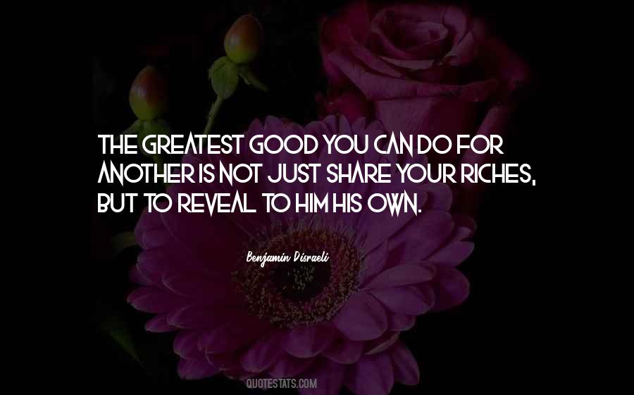 Greatest Good Quotes #1123473