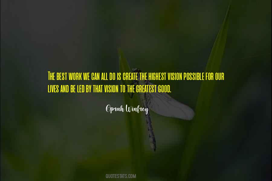 Greatest Good Quotes #1192104