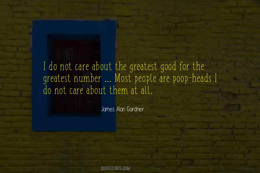 Greatest Good Quotes #1406076