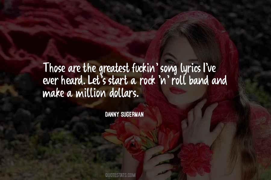 Greatest Rock And Roll Quotes #676765
