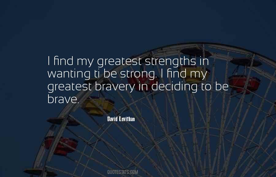 Greatest Strengths Quotes #1191422
