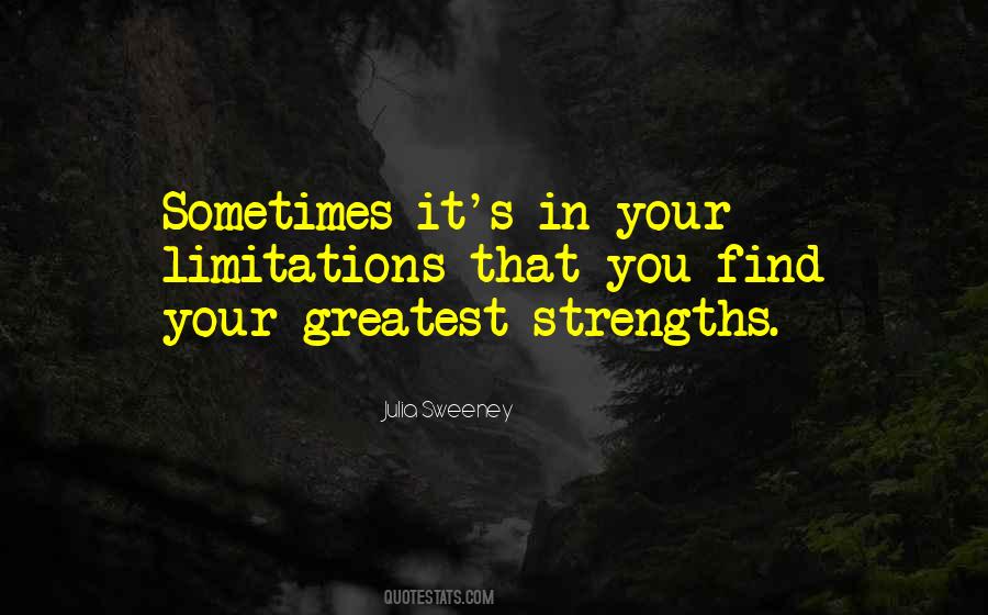 Greatest Strengths Quotes #1534787