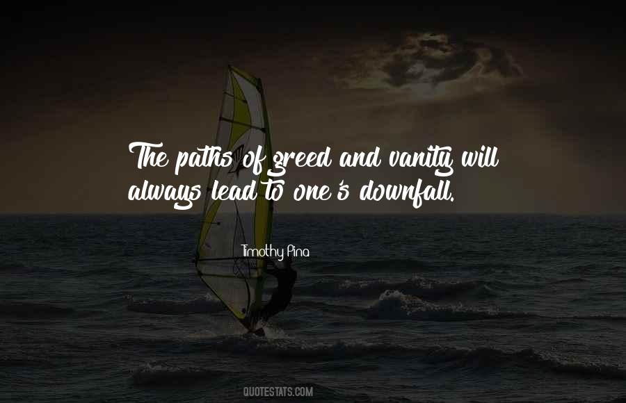 Greed And Vanity Quotes #767322