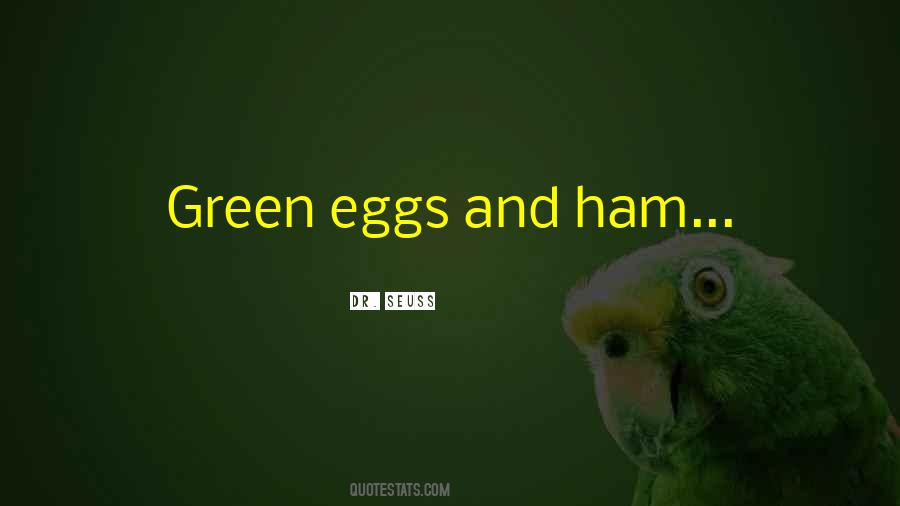 Green Eggs Quotes #261793