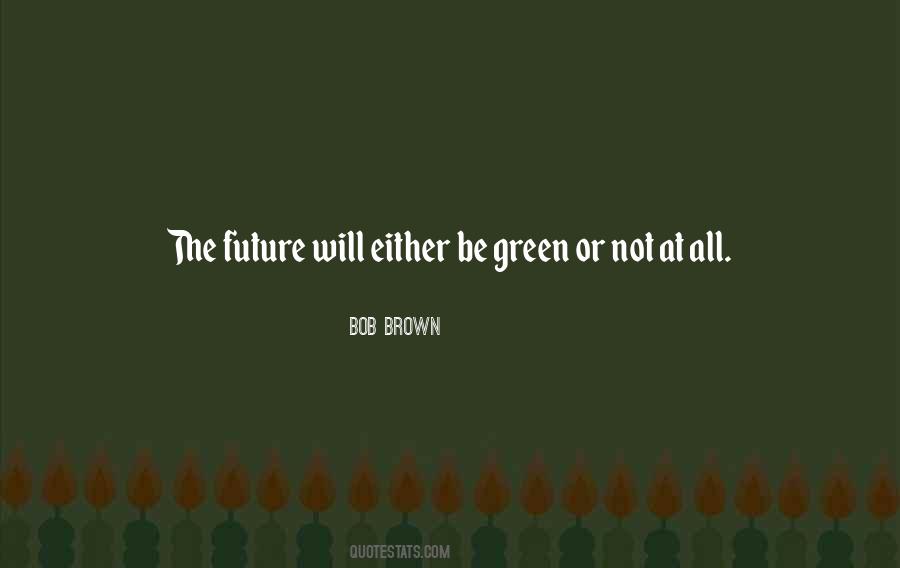 Green Future Quotes #1292043