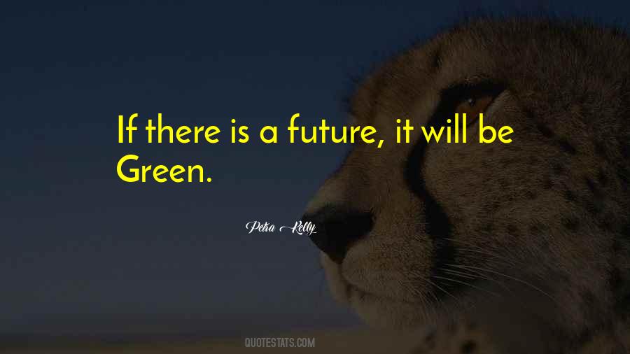 Green Future Quotes #1728662