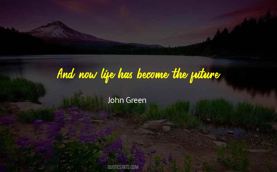 Green Future Quotes #824974