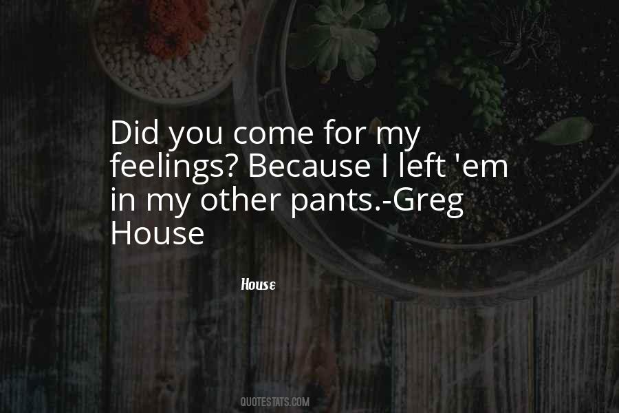 Greg House Quotes #730091