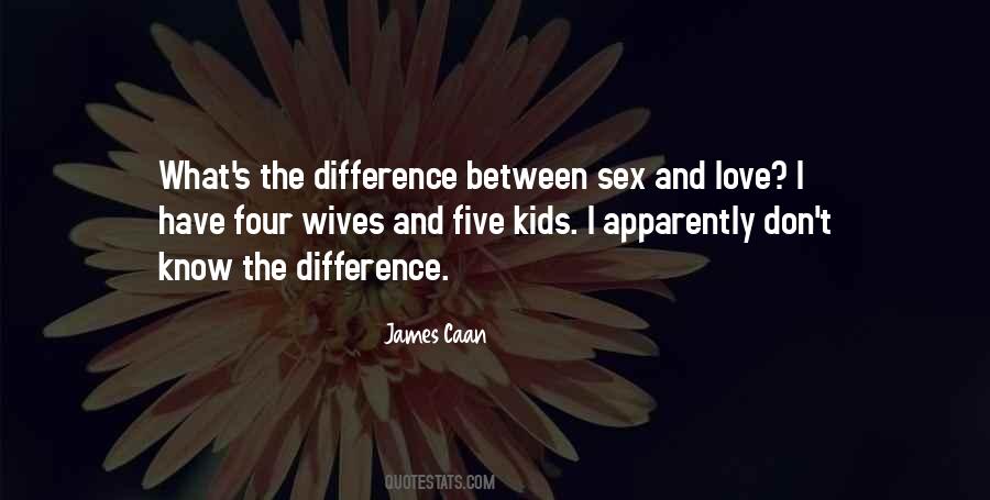 Quotes About The Difference Between Sex And Love #1413828