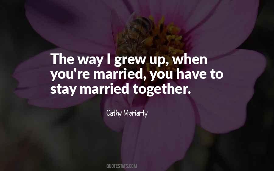 Grew Together Quotes #1562539