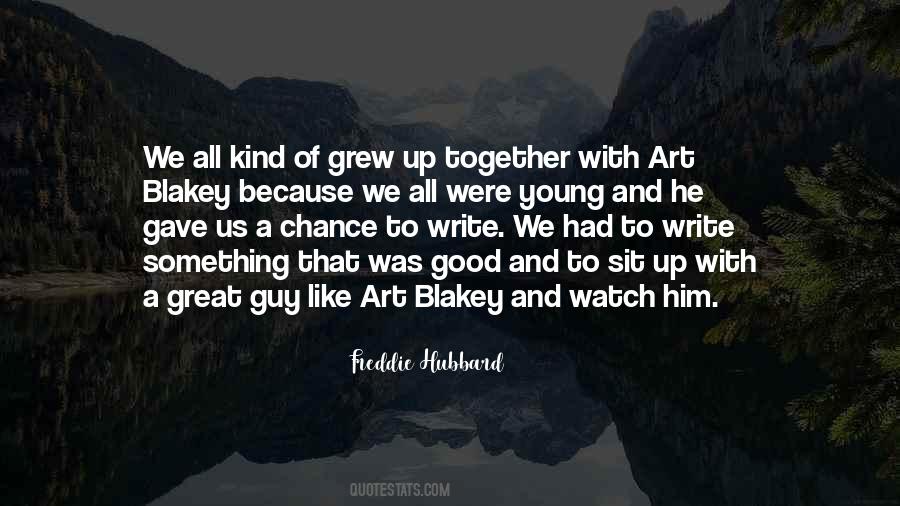 Grew Together Quotes #1688725 Grew Together Quotes #1688725