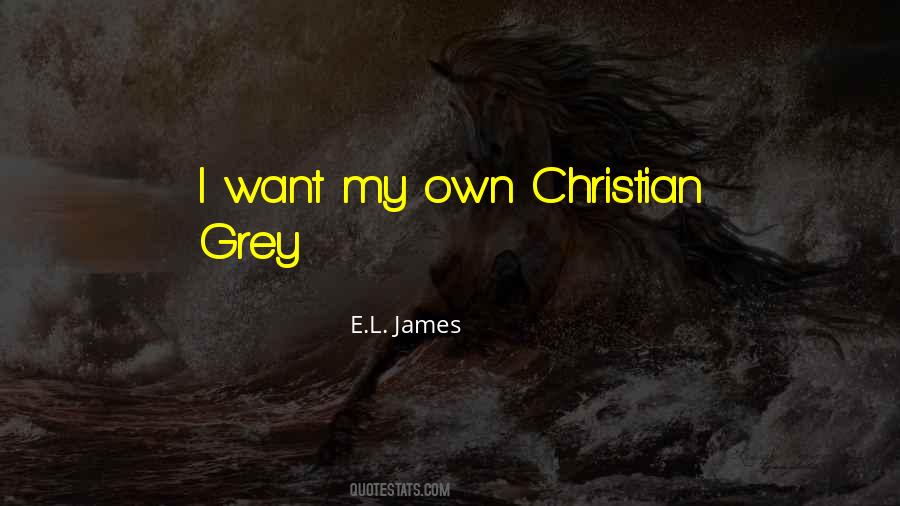 Grey E L James Quotes #1207639