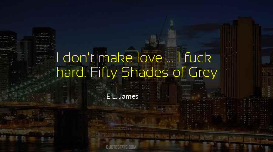 Grey E L James Quotes #541747