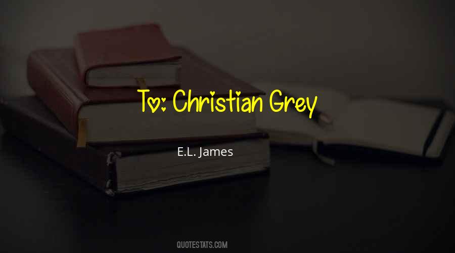 Grey E L James Quotes #655755