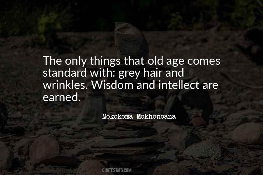 Grey Hair Wisdom Quotes #690730