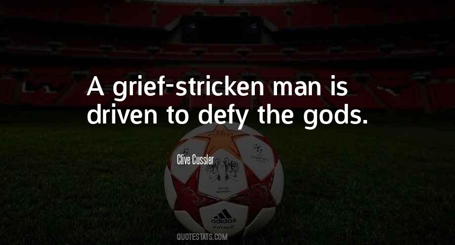 Grief Stricken Quotes #1565910